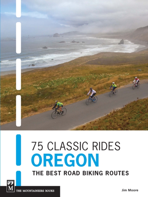 Book Cover for 75 Classic Rides Oregon by Jim Moore