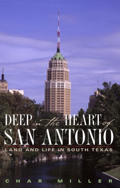 Book Cover for Deep in the Heart of San Antonio by Char Miller