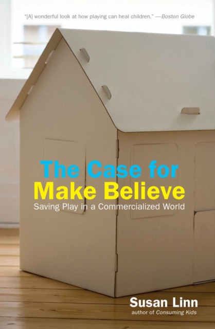 Book Cover for Case For Make Believe by Susan Linn