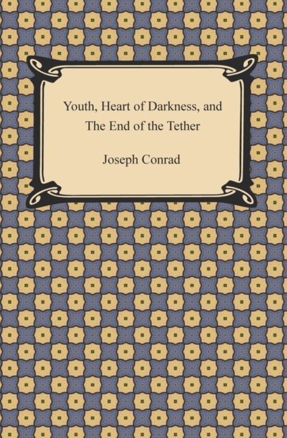 Book Cover for Youth, Heart of Darkness, and The End of the Tether by Conrad, Joseph