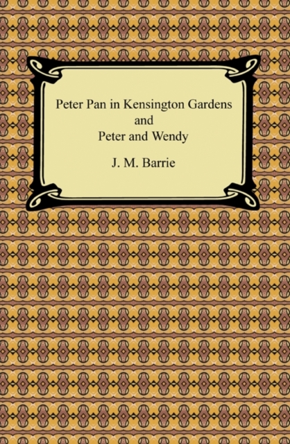 Book Cover for Peter Pan in Kensington Gardens and Peter and Wendy by J. M. Barrie