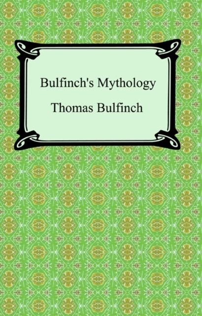 Book Cover for Bulfinch's Mythology (The Age of Fable, The Age of Chivalry, and Legends of Charlemagne) by Thomas Bulfinch