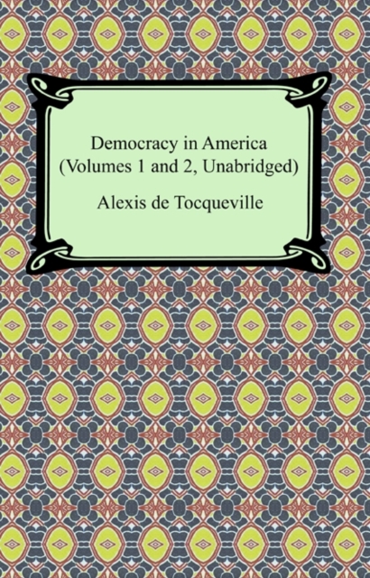 Book Cover for Democracy in America (Volumes 1 and 2, Unabridged) by Alexis de Tocqueville