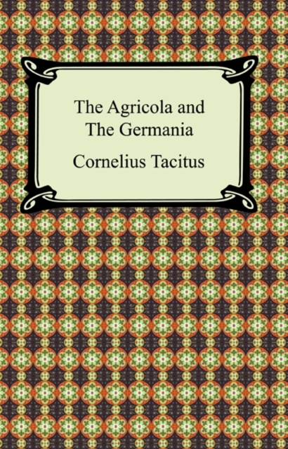 Book Cover for Agricola and The Germania by Tacitus, Cornelius