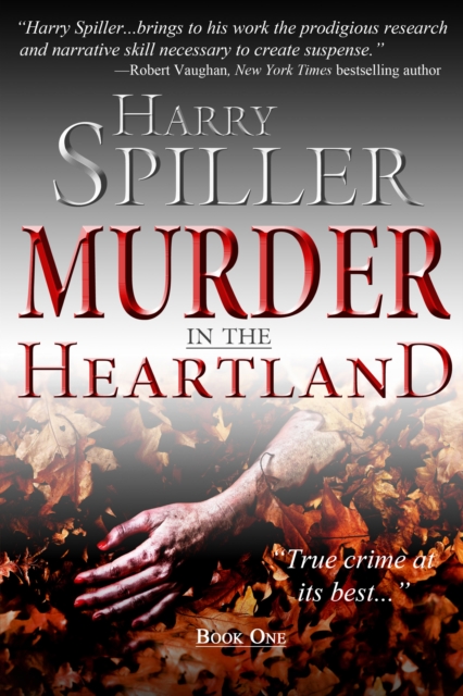 Book Cover for Murder in the Heartland: Book One by Harry Spiller