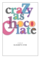 Book Cover for Crazy As Chocolate by Elisabeth Hyde