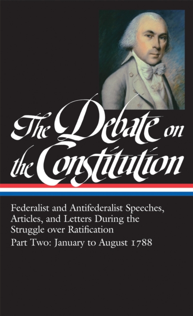 Book Cover for Debate on the Constitution: Federalist and Antifederalist Speeches,  Article s, and Letters During the Struggle over Ratification Vol. 2 (LOA #63) by Various