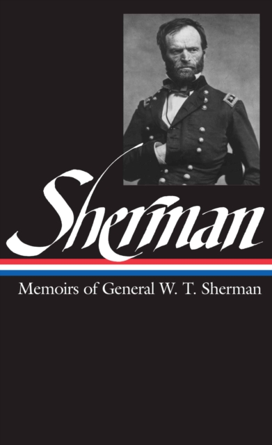 Book Cover for William Tecumseh Sherman: Memoirs of General W. T. Sherman (LOA #51) by William Tecumseh Sherman