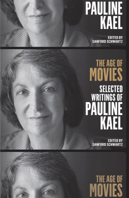 Book Cover for Age of Movies: Selected Writings of Pauline Kael by Pauline Kael