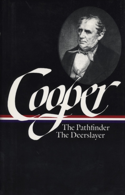 James Fenimore Cooper: The Leatherstocking Tales Vol. 2 (LOA #27)