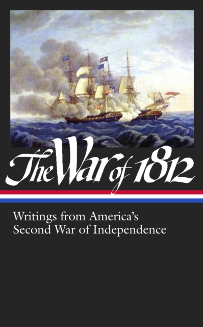 Book Cover for War of 1812: Writings from America's Second War of Independence (LOA #232) by Various