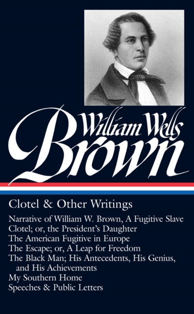 Book Cover for William Wells Brown: Clotel & Other Writings (LOA #247) by William Wells Brown