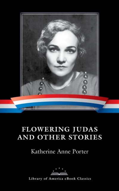Book Cover for Flowering Judas and Other Stories by Katherine Anne Porter