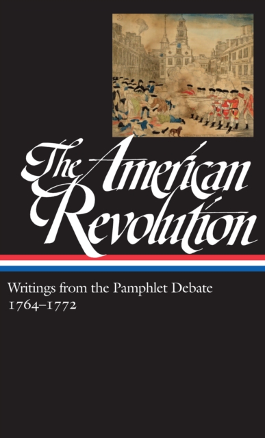 Book Cover for American Revolution: Writings from the Pamphlet Debate Vol. 1 1764-1772  (LOA #265) by Various