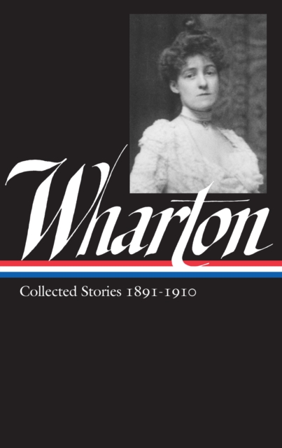 Book Cover for Edith Wharton: Collected Stories Vol 1. 1891-1910 (LOA #121) by Edith Wharton