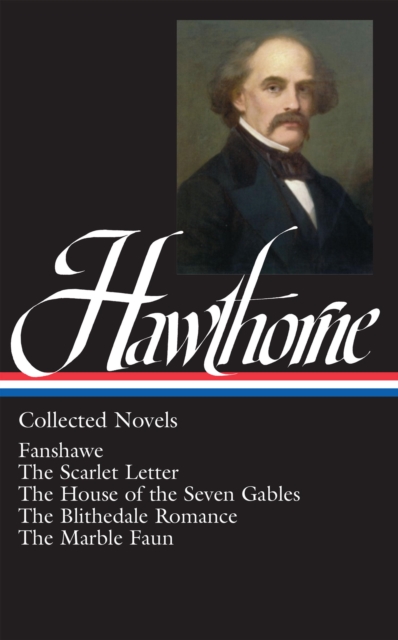 Book Cover for Nathaniel Hawthorne: Collected Novels (LOA #10) Blithedale Romance / Fanshawe / Marble Faun by Nathaniel Hawthorne