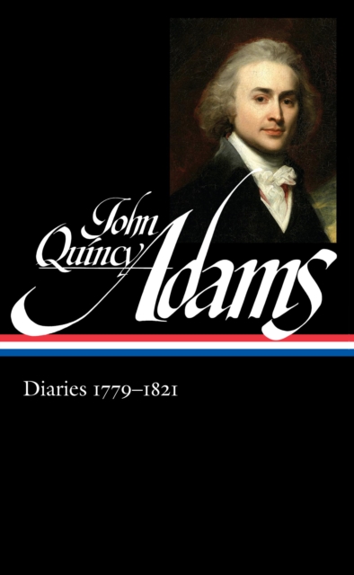 Book Cover for John Quincy Adams: Diaries Vol. 1 1779-1821 (LOA #293) by John Quincy Adams