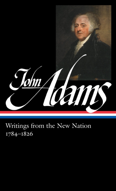 Book Cover for John Adams: Writings from the New Nation 1784-1826 (LOA #276) by Adams, John