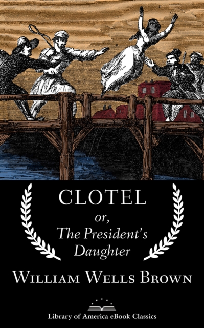 Book Cover for Clotel; or, The President's Daughter by William Wells Brown