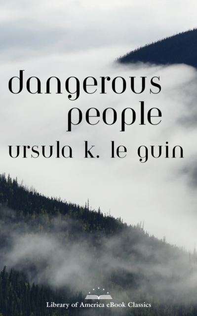 Book Cover for Dangerous People: The Complete Text of Ursula K Le Guin's Kesh Novella by Guin, Ursula K. Le