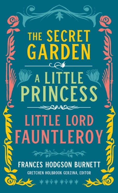 Book Cover for Frances Hodgson Burnett: The Secret Garden, A Little Princess, Little Lord Fauntleroy (LOA #323) by Burnett, Frances Hodgson