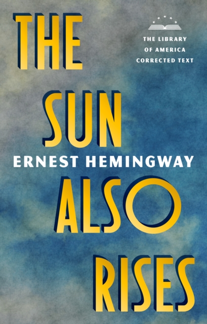 Book Cover for Sun Also Rises: The Library of America Corrected Text by Ernest Hemingway