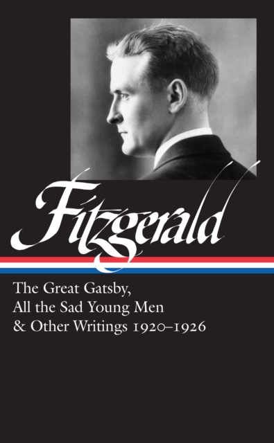 Book Cover for F. Scott Fitzgerald: The Great Gatsby, All the Sad Young Men & Other Writings 1920-26 (LOA #353) by F. Scott Fitzgerald