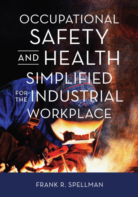 Book Cover for Occupational Safety and Health Simplified for the Industrial Workplace by Frank R. Spellman