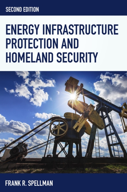 Book Cover for Energy Infrastructure Protection and Homeland Security by Frank R. Spellman