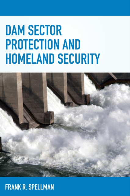 Book Cover for Dam Sector Protection and Homeland Security by Frank R. Spellman