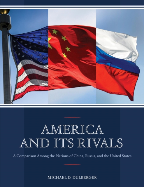 Book Cover for America and Its Rivals by Michael D. Dulberger