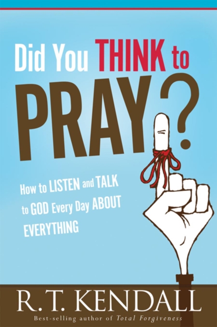 Book Cover for Did You Think To Pray by R.T. Kendall