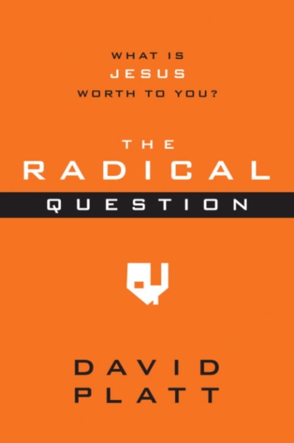 Book Cover for Radical Question by David Platt