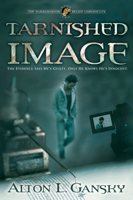 Book Cover for Tarnished Image by Alton L. Gansky