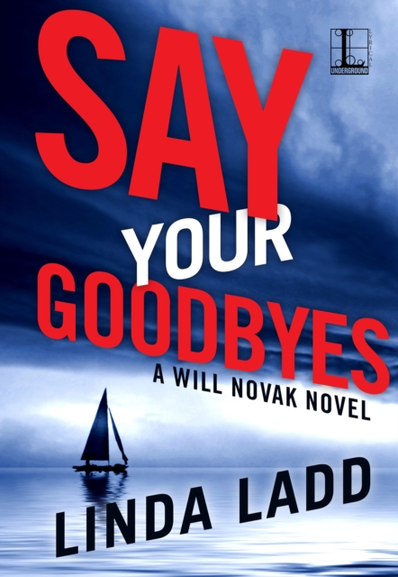 Book Cover for Say Your Goodbyes by Linda Ladd