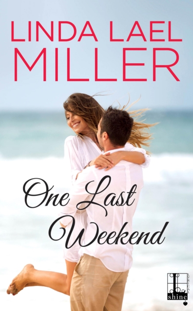 Book Cover for One Last Weekend by Linda Lael Miller