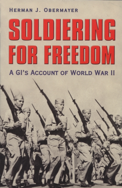 Book Cover for Soldiering for Freedom by Herman J. Obermayer