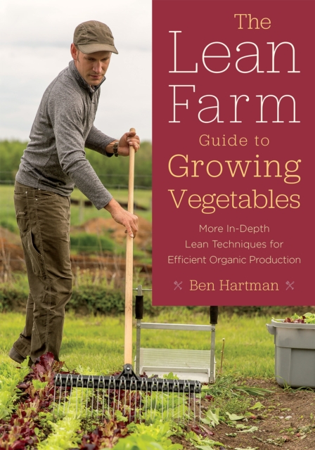 Book Cover for Lean Farm Guide to Growing Vegetables by Ben Hartman