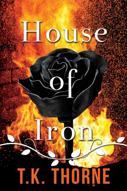 Book Cover for House of Iron by T. K. Thorne