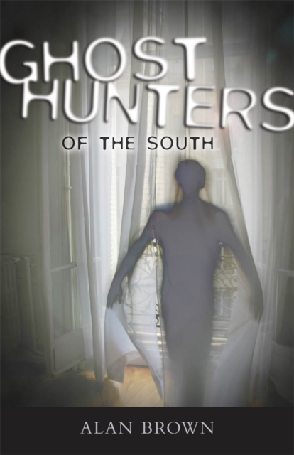 Book Cover for Ghost Hunters of the South by Alan Brown