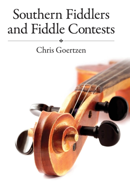 Book Cover for Southern Fiddlers and Fiddle Contests by Chris Goertzen