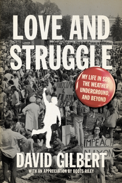 Book Cover for Love And Struggle: My Life In Sds, The Weather Underground, And Beyond by David Gilbert