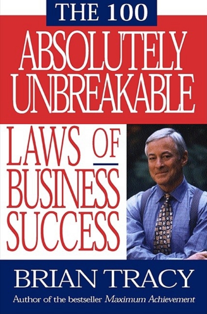 Book Cover for 100 Absolutely Unbreakable Laws of Business Success by Brian Tracy