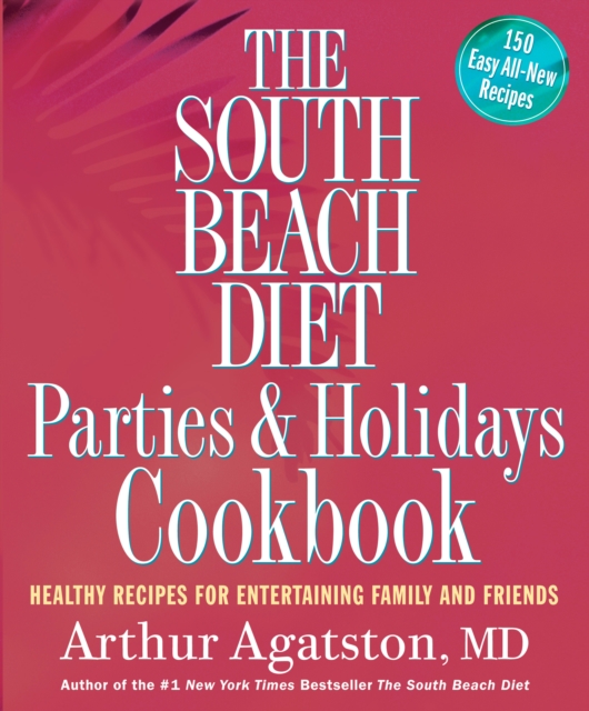 Book Cover for South Beach Diet Parties and Holidays Cookbook by Arthur Agatston