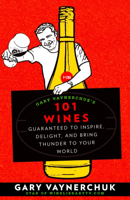 Book Cover for Gary Vaynerchuk's 101 Wines by Gary Vaynerchuk