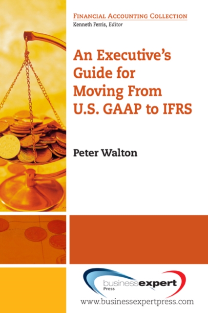 Book Cover for Executive's Guide for Moving from US GAAP to IFRS by Peter Walton