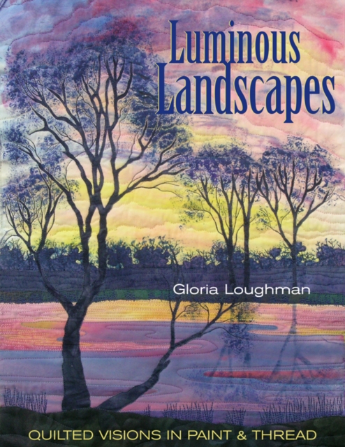 Book Cover for Luminous Landscapes by Gloria Loughman