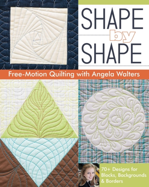 Book Cover for Shape by Shape Free-Motion Quilting with Angela Walters by Walters, Angela