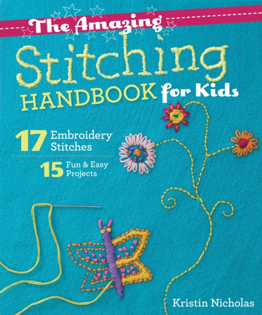 Book Cover for Amazing Stitching Handbook for Kids by Kristin Nicholas