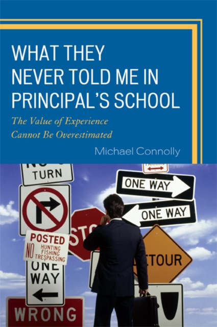 Book Cover for What They Never Told Me in Principal's School by Michael Connolly